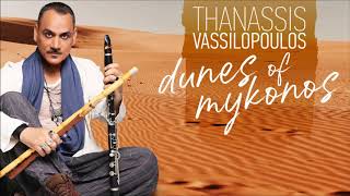 Dunes Of Mykonos  Thanassis Vassilopoulos  Official Audio Release [upl. by Abagail]