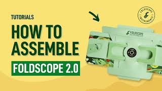 Tutorial 20 How to assemble the Foldscope 20 [upl. by Diraf268]