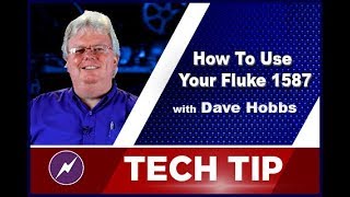 How To Use Your Fluke 1587  Dave Hobbs  Tech Tip [upl. by Anneis194]