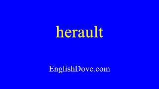 How to pronounce herault in American English [upl. by Gwyn]