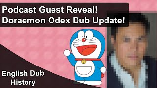 New Podcast Guest Announcement amp Updates on the Doraemon Odex Dub [upl. by Volnay356]