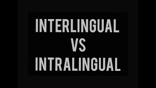 Interlingual Vs Intralingual Translation [upl. by Enitsuj]