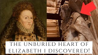 The Unburied Heart Of Elizabeth I Discovered [upl. by Sucramel]