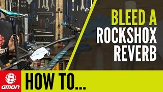 How To Bleed A RockShox Reverb Dropper Seatpost [upl. by Nodnerb]