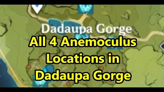 Genshin Impact  All 4 Anemoculus Locations in Dadaupa Gorge  Tips amp Guides [upl. by Laspisa]