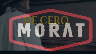 DE CERO  MORAT LETRA  LYRICS [upl. by Rafaj]