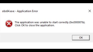 OBS64EXE Application Error 0xc000007b The Application Was Unable To Start Correctly [upl. by Huda]