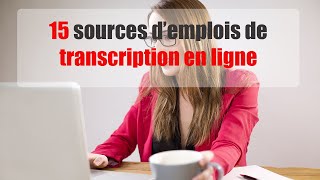 15 sources d’emplois de transcription en ligne [upl. by Beaner]