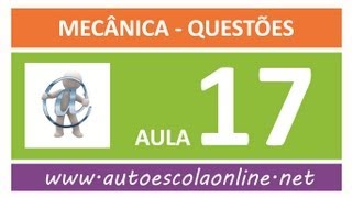 AULA 117 PROVA SIMULADA MECÃ‚NICA  CURSO DE LEGISLAÃ‡ÃƒO DE TRÃ‚NSITO EM AUTO ESCOLA [upl. by Ziul]