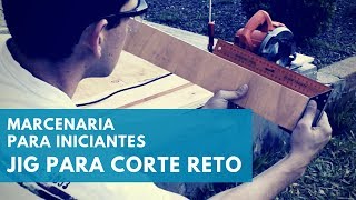 Gabarito para corte reto com serra circular  Marcenaria hobby 2 [upl. by Enegue806]