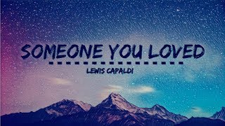 Lewis Capaldi  Someone You Loved Lyrics [upl. by Araf]