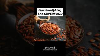 The Shocking Truth About Flax SeedsAlsi Nobody Talks About  Dt Arvind shorts health tips [upl. by Amik]