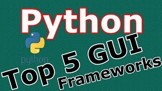 Python Top 5 GUI Frameworks [upl. by Trojan]