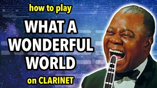 How to play What a Wonderful World on Clarinet  Clarified [upl. by Freeman]