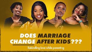 DOES MARRIAGE CHANGE AFTER KIDS REKINDLING LOVE WHILE PARENTING WITH JULIE KARIUKI [upl. by Yrelle]