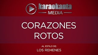 Karaokanta  Los Rehenes  Corazones rotos [upl. by Noli]