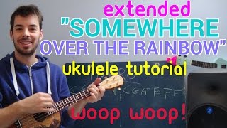 how to play quotSomewhere Over the Rainbowquot BEST VERSION  UKULELE Tutorial   extended [upl. by Homer]