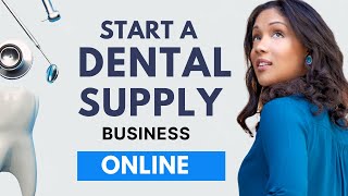 How to Start a Dental Supply Business Online  Step by Step   dentistry [upl. by Fatimah937]