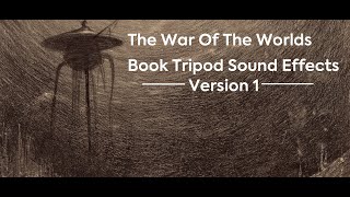 War Of The Worlds Book Tripod Sound Effects OLD [upl. by Assereht]