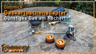 Gimmick Gaskartuschen Adapter  Günstiges Gas am Kocher 🔥 [upl. by Otter895]