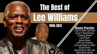 The Best of Lee Williams  Inspirational Gospel Music Channel [upl. by Enoch]