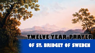 12 Year Prayer of St Bridget of Sweden  The Marathon of all Devotions [upl. by Tymes]