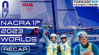 RECAP  2023 Nacra 17 World Championship [upl. by Felske]