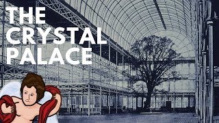 The Crystal Palace The story of a great building  AmorSciendi [upl. by Fowle]