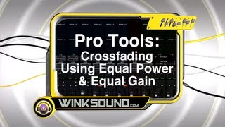 Pro Tools Crossfading Using Equal Power and Equal Gain  WInkSound [upl. by Anirac]