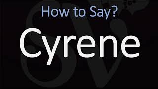 How do you Pronounce Cyrene [upl. by Ittam928]