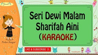 Seri Dewi Malam  Sharifah Aini karaoke🎙️💕 [upl. by Eri608]