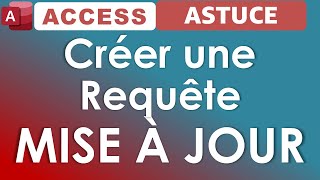 Access requête mise à jour [upl. by Alimrahs]