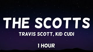 THE SCOTTS Travis Scott Kid Cudi  THE SCOTTS 1 Hour Loop [upl. by Blanch]