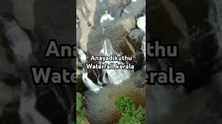 Anayadikuthu Waterfall Kerala [upl. by Grunberg]