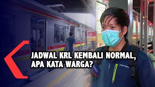 Jadwal KRL Kembali Normal Ini Tanggapan Warga [upl. by Nortal]