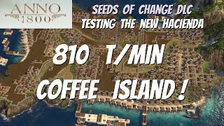 Anno 1800 Seeds of Change DLC 810 tmin Coffee Island [upl. by Wendell]