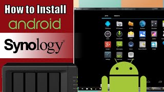 How to Install Android on a Synology NAS [upl. by Nodearb243]