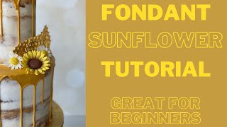 Fondant sunflower tutorial  Great for beginners [upl. by Naras10]