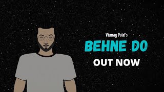 Vismay Patel  Behne Do Official Visualizer  Travel Songs  2021 [upl. by Akinit]