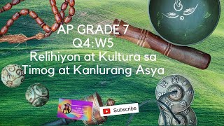 AP G7Q4W5 Relihiyon at Kultura sa Timog at Kanlurang Asya [upl. by Paolo]