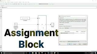 Simulink Tutorial  24  Assignment Block [upl. by Eibbob]