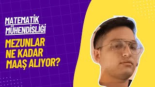 Matematik Mühendisliği Mezunları Ne Kadar Maaş Alıyor [upl. by Wina]