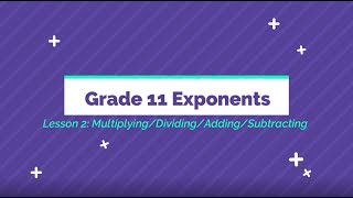 Grade 11 Exponents Lesson 2 [upl. by Acirfa723]