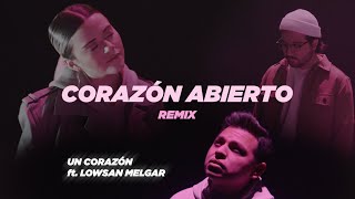 Un Corazón Ft Lowsan Melgar  Corazón Abierto Remix [upl. by Lesak]