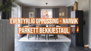 Eventyrlig Oppussing  Parkett Bekkjestaul  Narvik [upl. by Nocam]