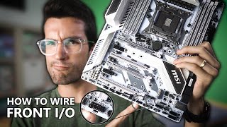 How To Wire Front Panel IO in a PC [upl. by Pruter211]