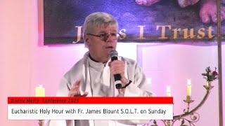 2023 Eucharistic Holy Hour Fr James Blount SOLT [upl. by Jesus]