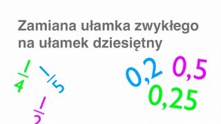 zamiana ułamka zwykłego na dziesiętny rozwinięcie dziesiętne [upl. by Stagg]