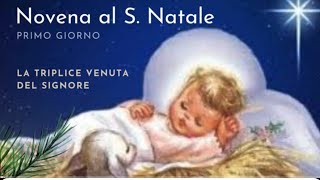 1 Novena al S Natale  La triplice venuta del Signore novena natale christmas christian [upl. by Kippie]