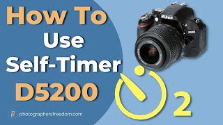 How To Use Self Timer On Nikon D5200  a Nikon D5200 Tutorial for Beginners [upl. by Anilos]